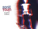 Sonic Youth - Nyc Ghosts and Flowers (LP) Vinyl LP Geffen NEW