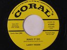 LARRY TRIDER: Make It Do / Who's Gonna Stand By Me 45 (dj) Oldies