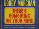 BOBBY MARCHAN: There's Something On Your Mind LP (Mono, shrink) rare Soul