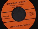 ORBADEAN DEIONEY & THE SEVILLE'S: Being From The Country / Jesus Is A Way Maker