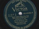 Victor H J-2  Disc 40-0106: BENNY GOODMAN TRIO: Body and Soul/Tiger Rag; Cond E