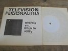 Television Personalities - Wheres Bill Grundy Now 1978 UK 45 KINGS ROAD 1st