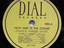 CHARLIE PARKER-HOW DEEP IS THE OCEAN ON DIAL JAZZ 78RPM