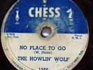 HOWLIN WOLF-NO PLACE TO GO ON CHESS BLUES 78RPM