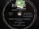 ROY BROWN-GOOD ROCKING TONIGHT ON DELUXE R&B BLUES 78RPM