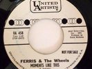 FERRIS & WHEELS 45 Moments like this / He.. DJ  UNITED ARTISTS M- Doowop Kz205