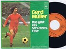 GERD MÜLLER Das Gibt Ein Schützenfest / Dann Macht.. German 45PS 1974 Fußball