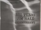 Bill Evans, Jim Hall-UNDERCURRENT-United Artists Jazz UAJ 14003-lp record