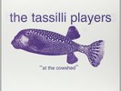 THE TASSILI PLAYERS - IN THE FISHTANK  VINYL LP NEW+