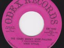 Northern Soul 45 on ODEX - VIKKI STYLES - The Tears Won't Stop Falling / If I ..