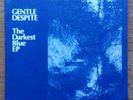GENTLE DESPITE - The Darkest Blue EP - 1990 7