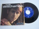 EP 45 TOURS VINYLE , NOEL DESCHAMPS , TE VOILA . VG + / EX