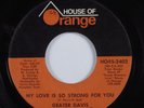 Crossover Soul Funk 45 GEATER DAVIS My Love Is So Strong HOUSE OF ORANGE HEAR