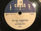 THE MOONGLOWS-WE GO TOGETHER/ CHICKIE UM BAH 78RPM VG+