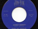 HEAR - Rare Rock 'n Roll 45 - Terry Ray Bradley - Highway Robbery - Jon-Ark #568