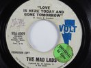 Northern Soul 45 MAD LADS Love Is Here Today & Gone Tomorrow VOLT promo HEAR