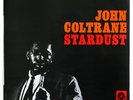 JOHN COLTRANE Stardust french 1963 La voix de son maitre FELP 10004 MONO LP