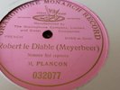 POL PLANCON ROBERT LE DIABLE NONNES QUI REPOSEZ GRAMOPHONE MONARCH 032077