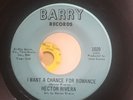 Hector Rivera I want a chance for romance. Barry 1020. Northern soul /Latin soul