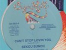 THE SEKOU BUNCH - CAN'T STOP LOVING YOU (SUGAR HILL 583) KILLER