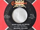 MAXINE SELLERS Some Kind Of Fever US CHALLENGE 45 '69 KILLER FOLK FUNK HEAR