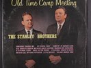 STANLEY BROTHERS: Old Time Camp Meeting LP (blue lbl, sl cover/ring wear)