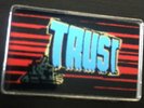 TRUST ROCK BAND VINTAGE METAL PIN BADGE