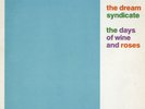 Dream Syndicate - The Days Of Wine And Roses VINYL LP Rough Trade Slash ?– RTD16