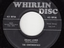 CONTINENTALS - Whirlin Disc 101 - Dear Lord - BROWN-WAX DOO-WOP 45 VG++ original