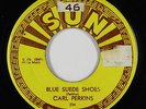 Rockabilly 45 - Carl Perkins - Blue Suede Shoes - Sun 234 - mp3
