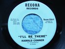 NORTHERN SOUL 45 HAROLD CONNER - I'LL BE THERE / PLEASE DON'T TELL ME og RECONA