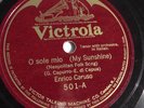 Enrico Caruso - 78rpm single 10-inch – Victrola #501 O Sole Mio & ‘A Vucchella