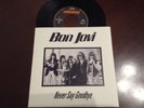 BON JOVI *NEVER SAY GOODBYE* 7'' 1986 PORTUGUESE EDITION NM