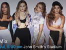 3 X Little Mix  Tickets EXCELLENT seated tickets SELLOUT Huddersfield 15/07/18