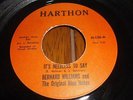 BERNARD WILLIAMS - IT'S NEEDLESS TO SAY (RARE NORTHERN SOUL 7