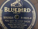 Bluebird 8822 Sonny Boy Williamson YOU GOT TO STEP BACK  78 rpm V+ Delta Blues