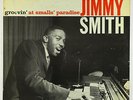 Jimmy Smith - Groovin' At Smalls' Vol. 1 LP - Blue Note Mono DG RVG Ear W 63rd