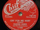 ELMORE JAMES-CRY FOR ME BABY ON CHIEF R&B BLUES 78RPM-EX+