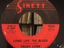 TRUDY LYNN 45 Long Live The Blues / What A Waste RARE TEXAS SOUL BLUES on SINETT
