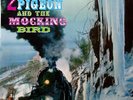'2nd Pigeon and the Mocking Bird' 12