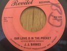 J.J. BARNES northern soul 45 Our Love Is In The Pocket / All Your   Revilot