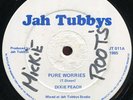 Dixie Peach - Pure Worries UK Jah Tubby's 12