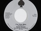 Modern Soul 45 - Spade Brigade - I'm Your Man - Select Sound - VG+ mp3