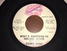 Danny Hunt RARE SOUL 45 Dynamite Label “What’s Happening To Our Love Affair HEAR