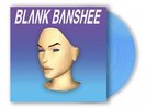 Blank Banshee 0 (Blue Vinyl LP) /150 Sold Out Preorder