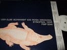 SYNOPSIS : AUF DER ELBE SCHWIMMT EIN ROSA KROKODIL LP 1974 FMP 0240 GERMANY