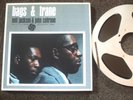 BAGS & TRANE - JOHN COLTRANE-MILT JACKSON - 2-TRACK  15 IPS  10.5