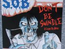 S.O.B. - DON'T BE SWINDLE LP (1987) + LEAVE ME ALONE / REPRESS / JAPAN HC-PUNK