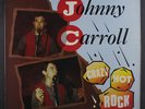 JOHNNY CARROLL: Crazy Hot Rock LP (UK, sl cover/ corner wear, light cover creas