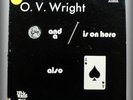O.V. WRIGHT A Nickel And A Nail REISSUE-MEMPHIS STYLE R&B IN THE GRAND TRADITION